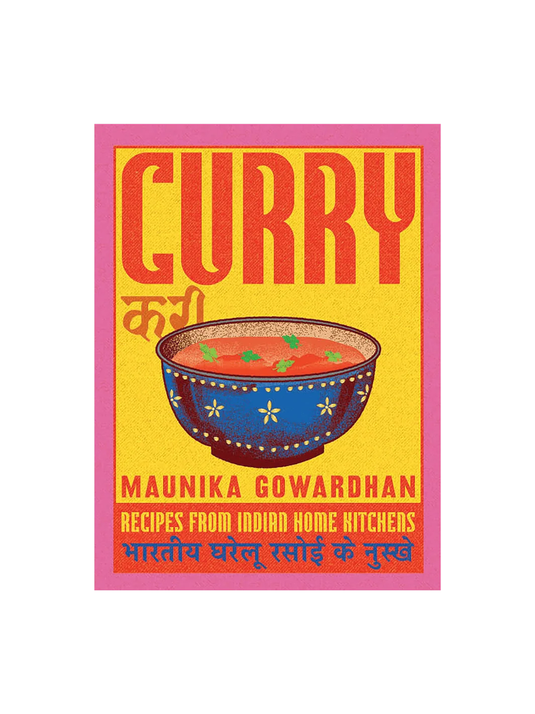 Curry: Recipes From Indian Home Kitchens