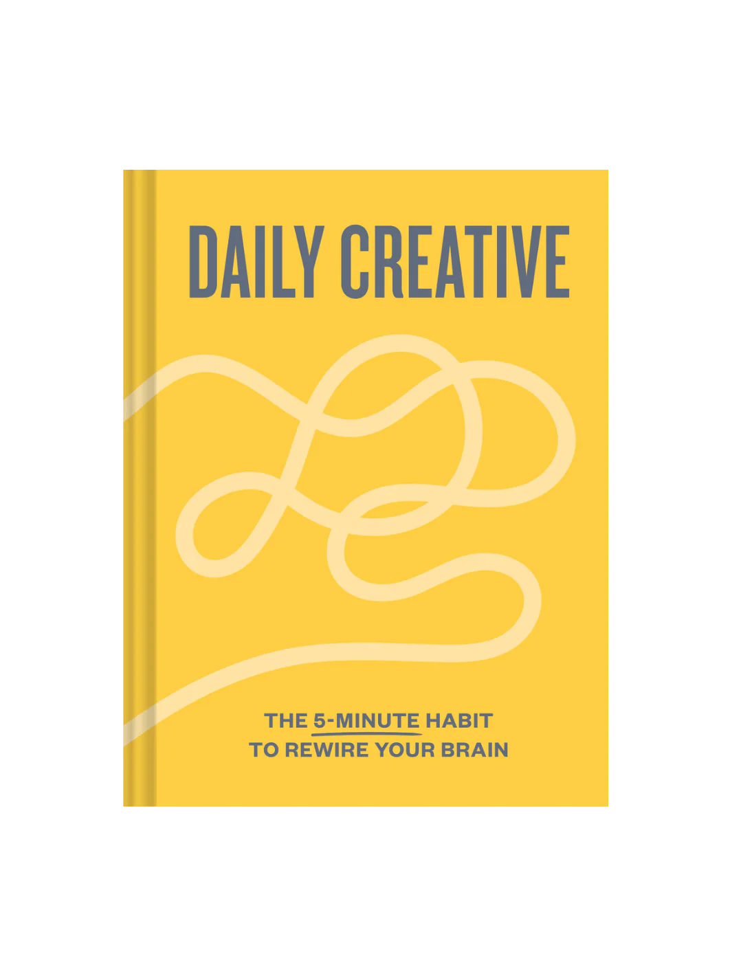 Daily Creative: The 5-Minute Habit to Rewire Your Brain