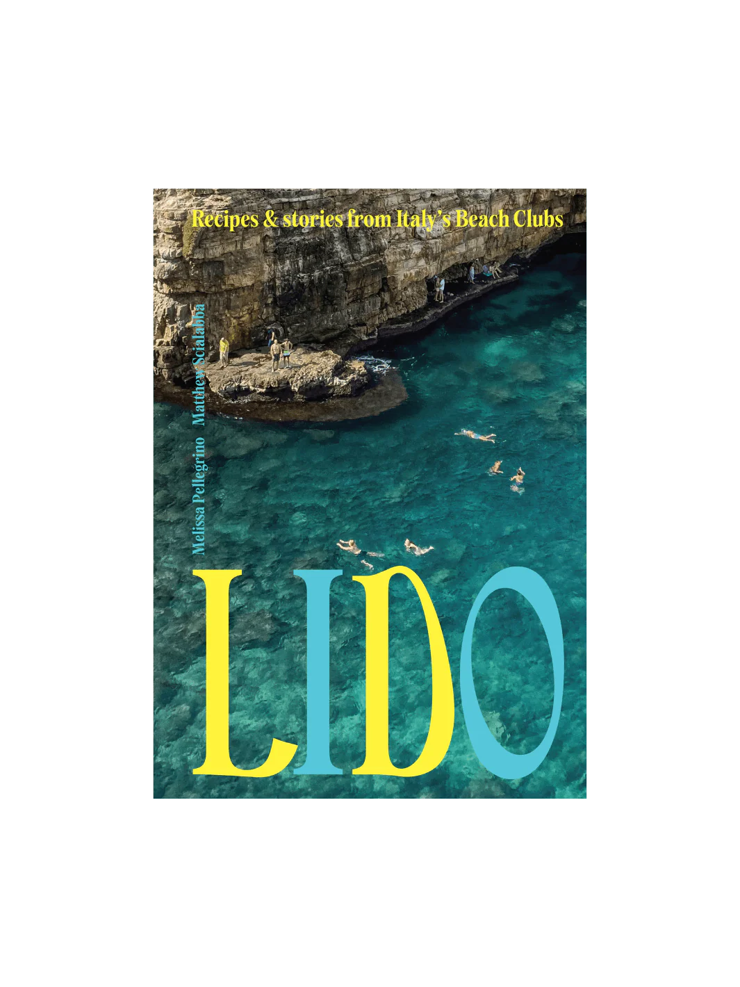 Lido: Recipes and Stories from Italy's Beach Clubs