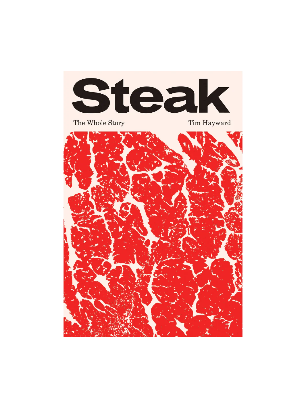 Steak: The Whole Story