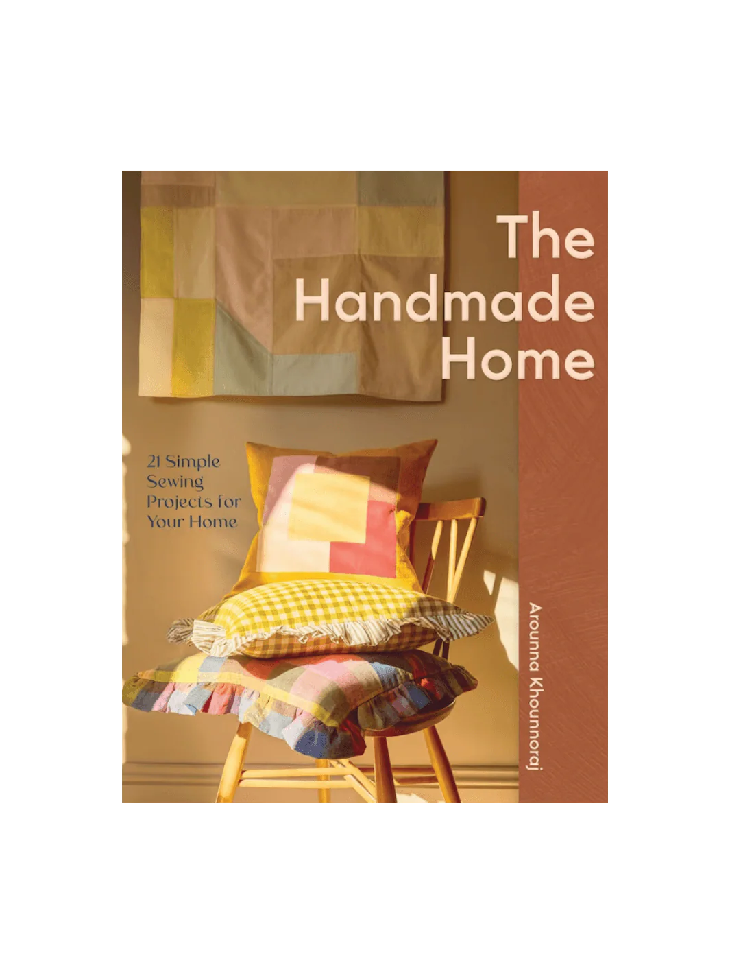 The Handmade Home: 20 Simple Sewing Projects for Your Home