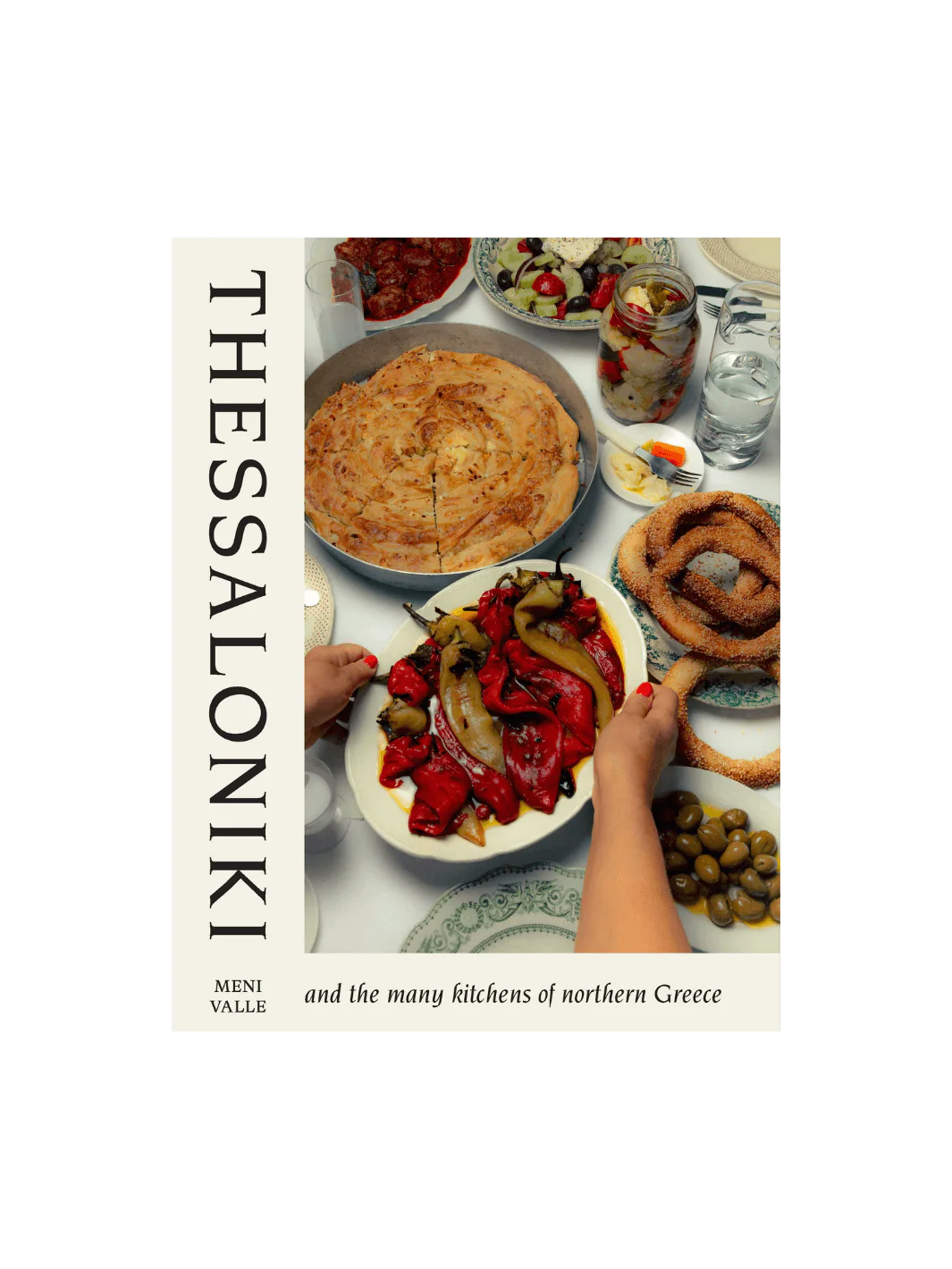 Thessaloniki: And the Many Kitchens of Northern Greece